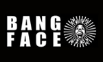 Bang Face 2009 Review